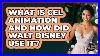 What Is Cel Animation And How DID Walt Disney Use It Kingdom Of Treasures